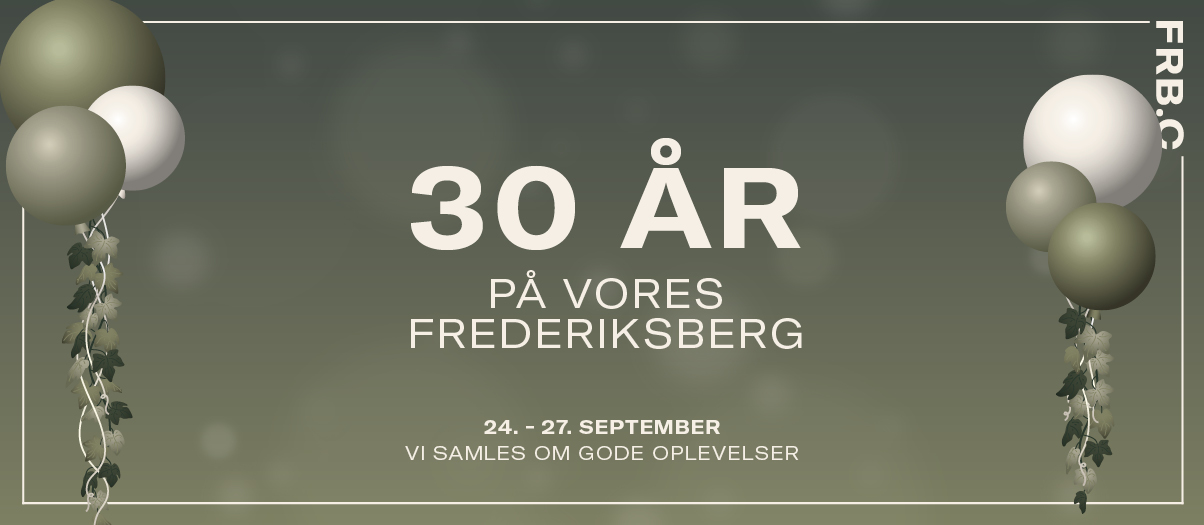 Frederiksberg Centret fejrer 30 års jubilæum. Se det flotte program her >>